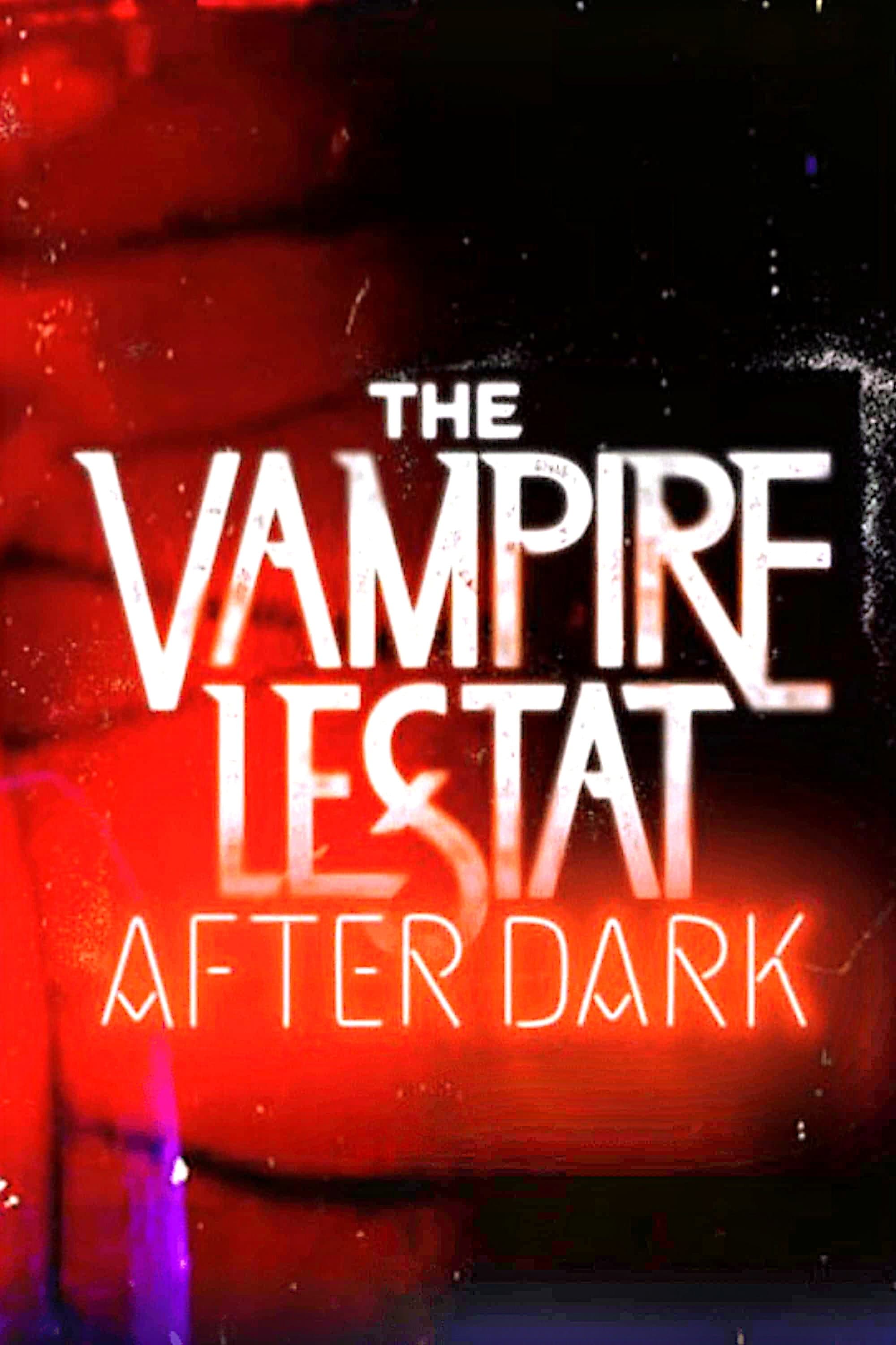 The Vampire Lestat: After Dark
