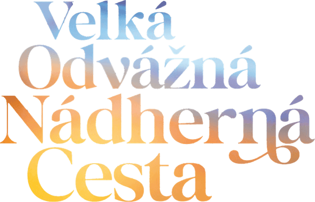 Velká odvážná nádherná cesta