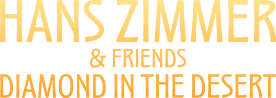 Hans Zimmer & Friends: Diamond in the Desert