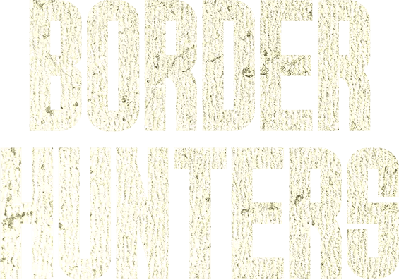 Border Hunters