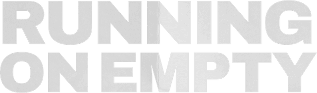 Running on Empty