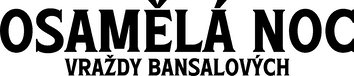 Osamělá noc: Vraždy Bansalových