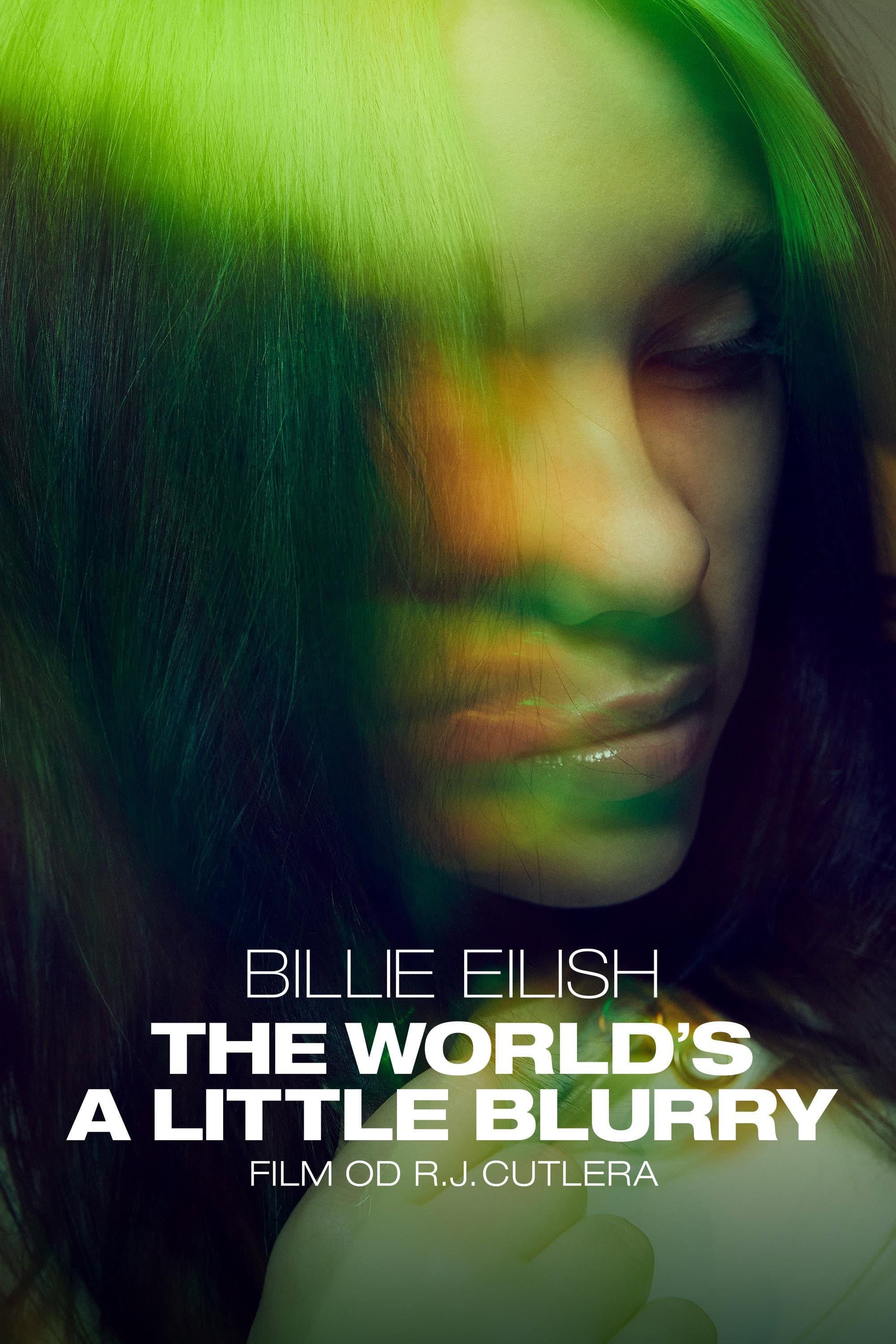 Billie Eilish: The World's a Little Blurry