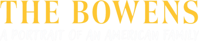 The Bowens: A Portrait of an American Family