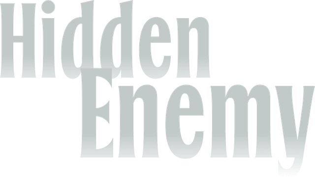 Hidden Enemy