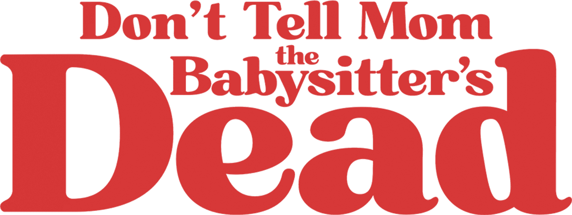 Don't Tell Mom the Babysitter's Dead