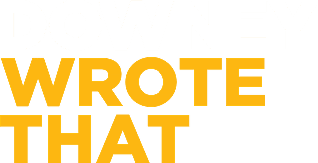 Downey Wrote That