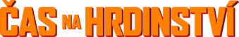 Čas na hrdinství