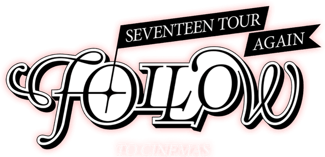 SEVENTEEN TOUR 'FOLLOW' AGAIN TO CINEMAS