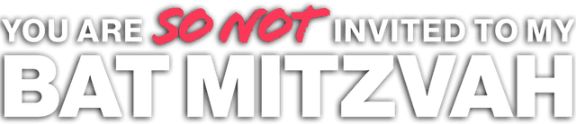 Rozhodně nejsi zvaná na mou bat micvu!