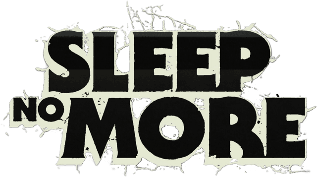 Sleep No More