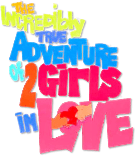 The Incredibly True Adventure of Two Girls in Love