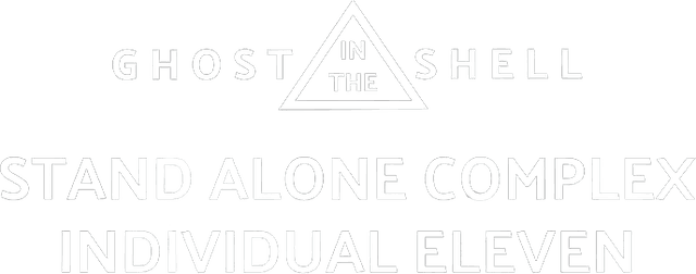 Ghost in the Shell: Stand alone complex - Individual eleven