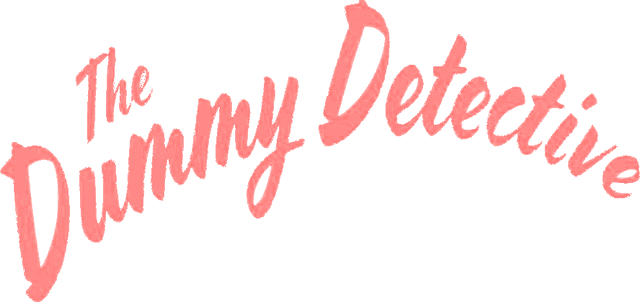 The Dummy Detective