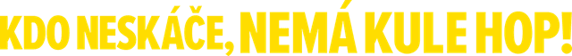 Kdo neskáče, nemá Kule hop!