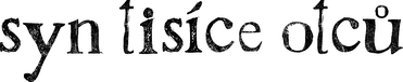 Syn tisíce otců