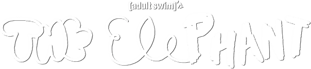Adult Swim's The Elephant