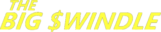 The Big Swindle