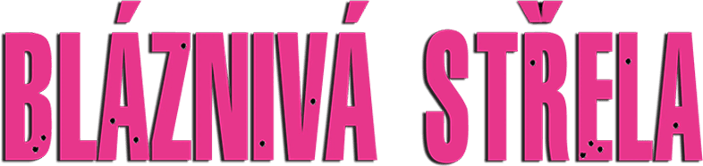 Bláznivá střela