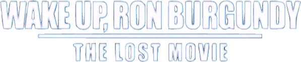 Wake Up, Ron Burgundy: The Lost Movie