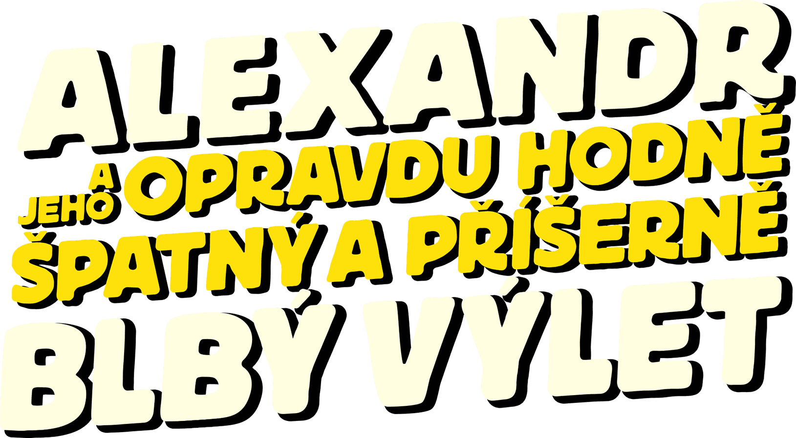 Alexandr a jeho opravdu hodně špatný a příšerně blbý výlet