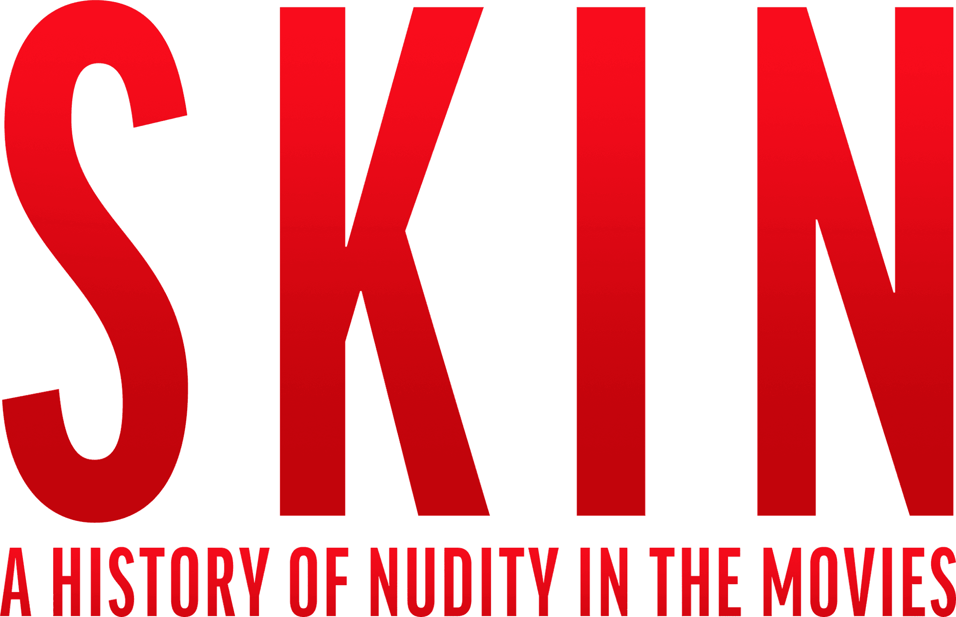 Skin: A History of Nudity in the Movies