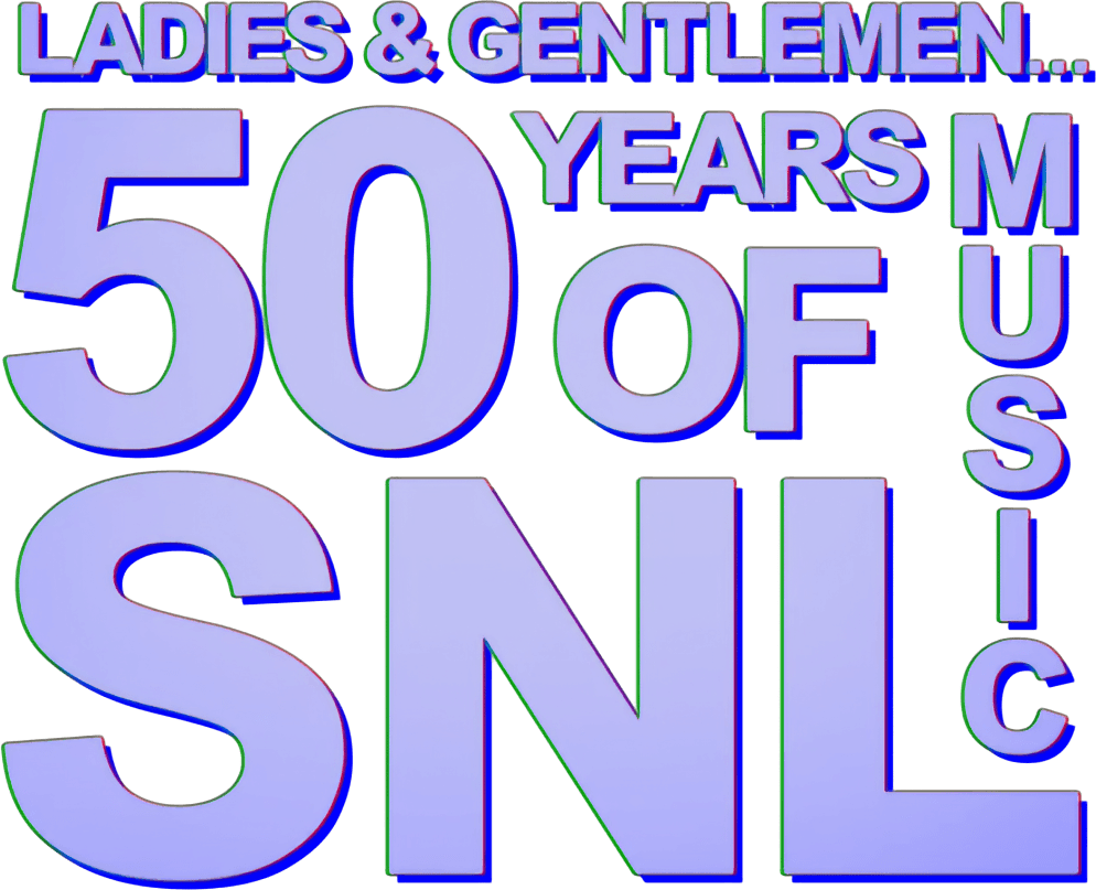 Ladies & Gentlemen... 50 Years of SNL Music