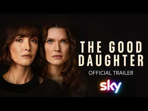 The Good Daughter | Official Trailer | Sky