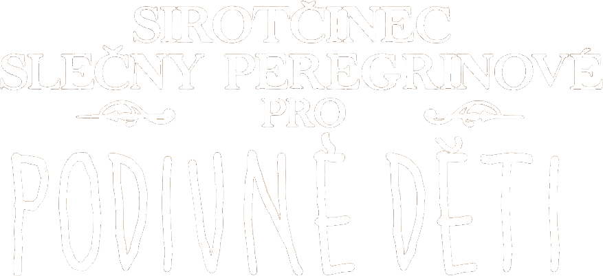 Sirotčinec slečny Peregrinové pro podivné děti