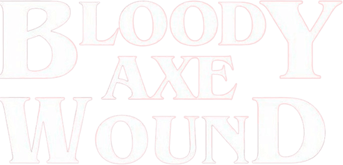Bloody Axe Wound